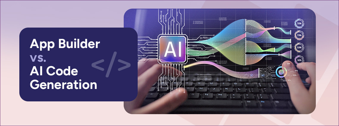 App Builder vs AI Code Generation